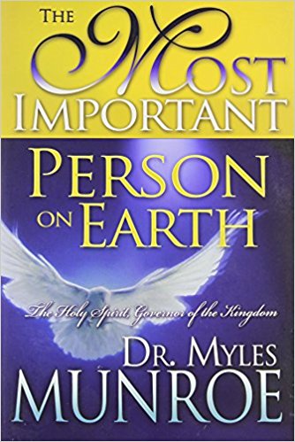 The Most Important Person on Earth: The Holy Spirit Governor of the Kingdom (Study Guide)